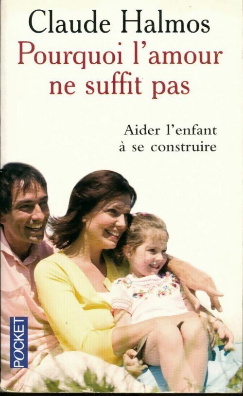 Livrenpoche : Pourquoi l'amour ne suffit pas ? - Claude Halmos - Livre