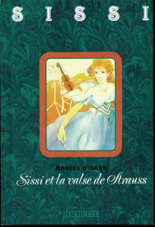 Livrenpoche : Sissi et la valse de Strauss - Marcel D'Isard - Livre