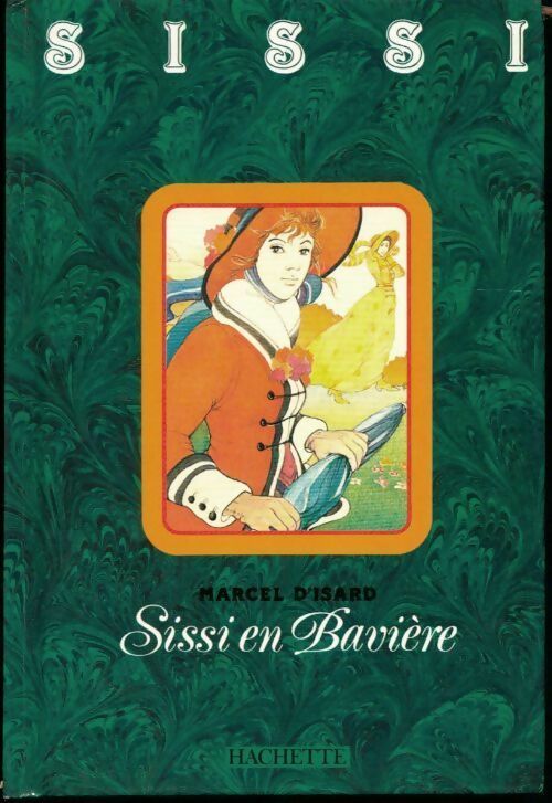Livrenpoche : Sissi en Bavière - Marcel D'Isard - Livre