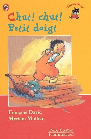 Livrenpoche : Chut ! chut ! Petit doigt - François David - Livre
