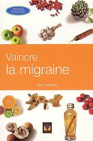 Livrenpoche : Vaincre la migraine - Eileen Herzberg - Livre