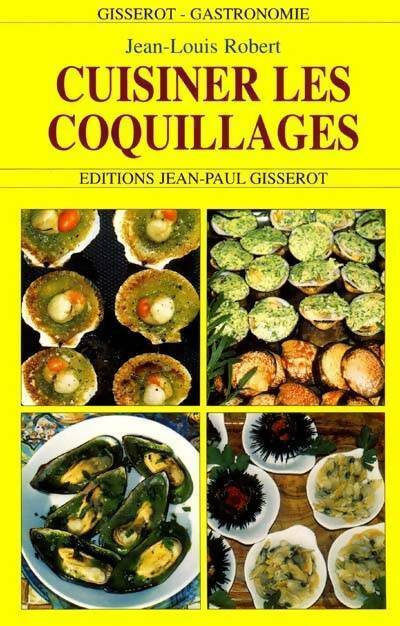 Livrenpoche : Cuisiner les coquillages - Jean-Louis Robert - Livre