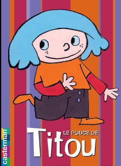 Livrenpoche : Le pouce de Titou - Patricia Berreby - Livre