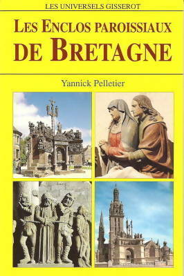 Livrenpoche : Les enclos paroissiaux de Bretagne - Yannick Pelletier - Livre