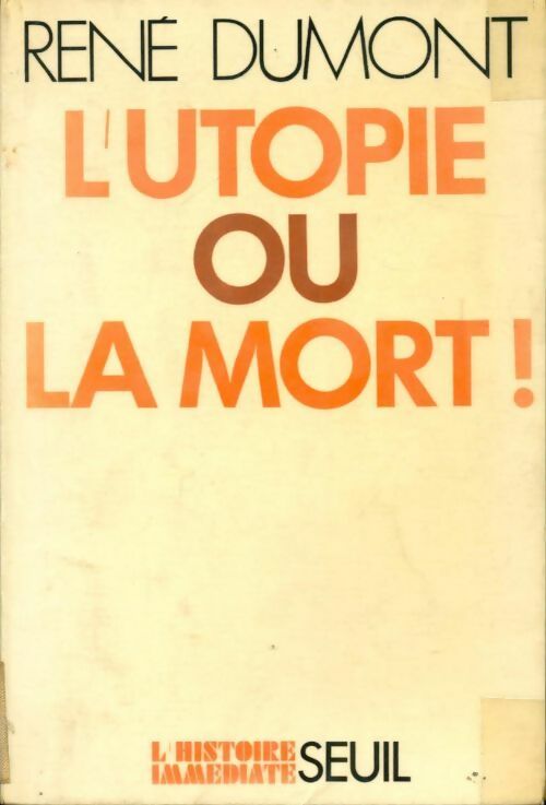 Livrenpoche : L'utopie ou la mort - René Dumont - Livre