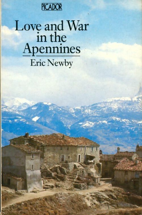 Love and War in the Apennines - Eric Newby - Livre