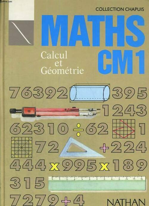 Maths CM1. Calcul et géométrie - Collectif -  Chapuis - Livre