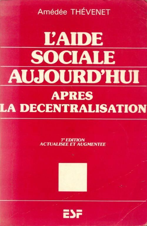 Livrenpoche : L'aide sociale aujourd'hui après la décentralisation - A Thévenet - Livre