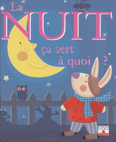 Livrenpoche : La nuit, ça sert à quoi ? - Sophie Belier - Livre