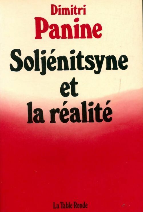 Livrenpoche : Soljénitsyne et la réalité - Dimitri Panine - Livre