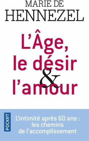L'âge, le désir & l'amour - Marie De Hennezel - Livre