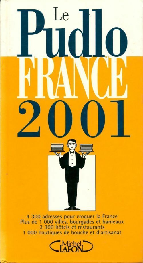 Le Pudlo France 2001 - Gilles Pudlowski -  Michel Lafon GF - Livre