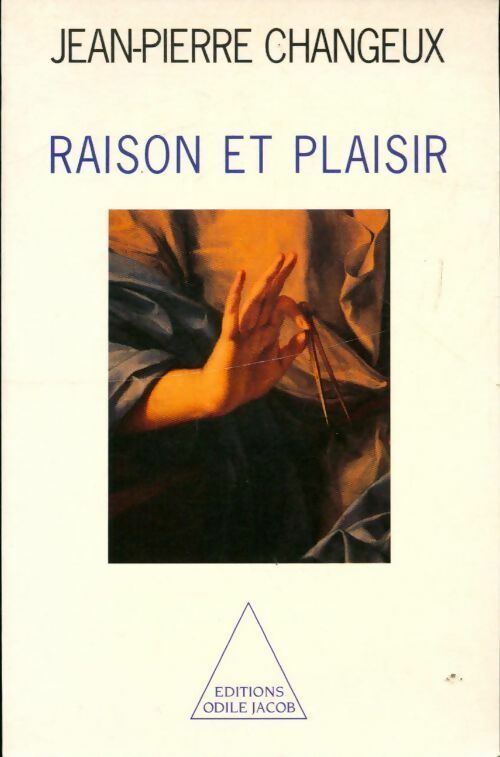 Livrenpoche : Raison et plaisir - Changeux Jean-Pierre - Livre