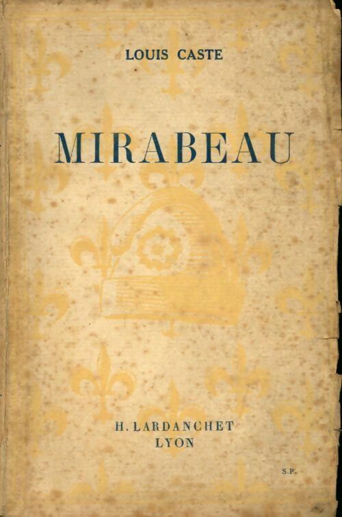 Livrenpoche : Mirabeau - Louis Caste - Livre