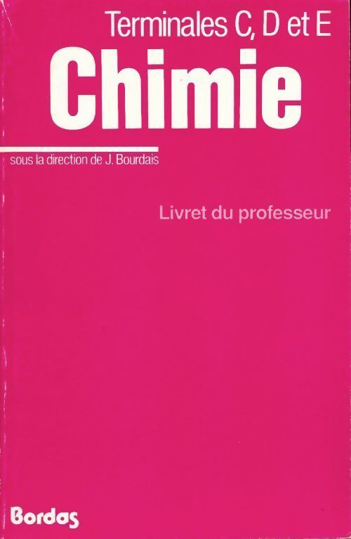 Livrenpoche : Chimie terminales C, D et E. Livret du professeur - Jacques Bourdais - Livre