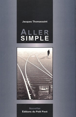 Livrenpoche : Aller simple - Jacques Thomassaint - Livre