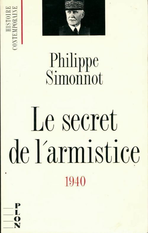 Livrenpoche : Le secret de l'armistice 1940 - Philippe Simonnot - Livre