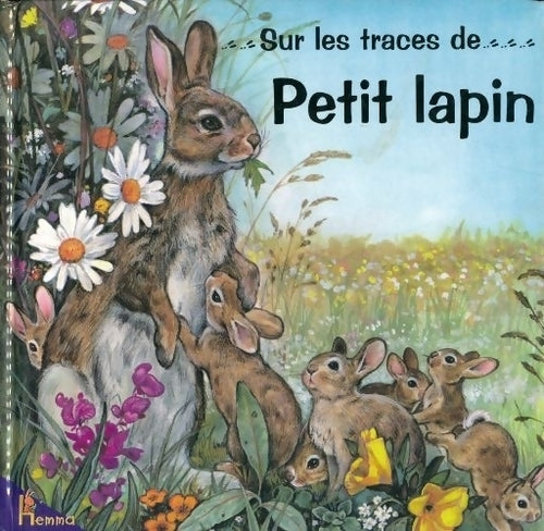 Livrenpoche : Sur les traces Petit lapin - Collectif - Livre