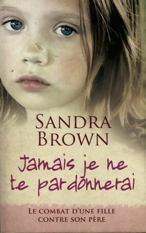 Livrenpoche : Jamais je ne te pardonnerai - Sandra Brown - Livre