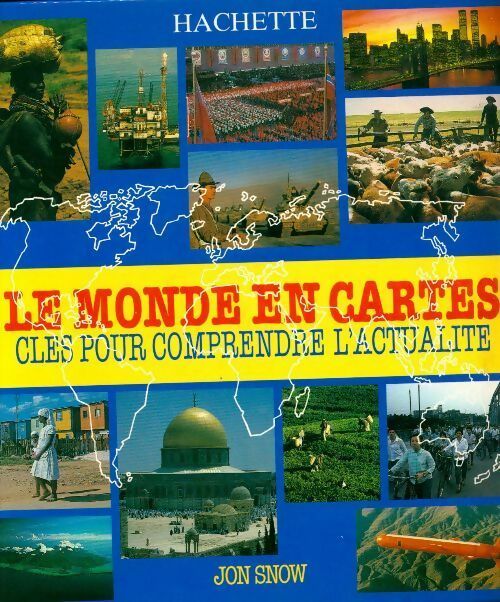 Livrenpoche : Le monde en cartes. Clés pour comprendre l'actualité - John C. Snow - Livre