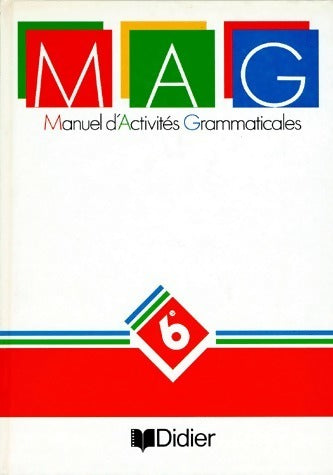 Manuel d'activités grammaticales 6e - Joëlle Artéro -  Didier GF - Livre