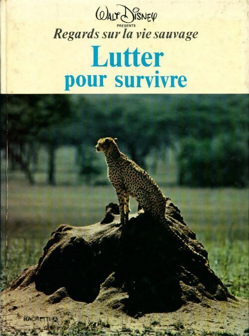 Livrenpoche : Lutter pour survivre - Disney - Livre