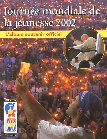 Journée mondiale de la jeunesse 2002. L'album souvenir officiel - Collectif -  Novalis GF - Livre