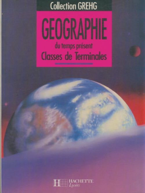 Livrenpoche : Géographie du temps présent Terminale G - Collectif - Livre