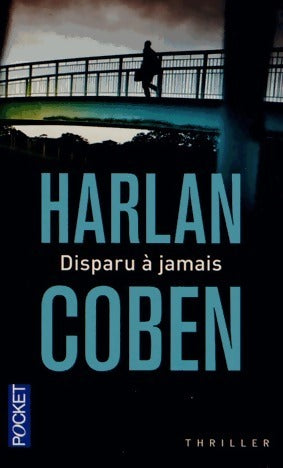 Livrenpoche : Disparu à jamais - Harlan Coben - Livre