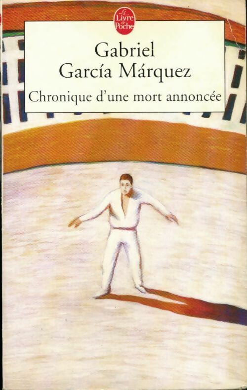 Livrenpoche : Chronique d'une mort annoncée - Gabriel Garcìa Màrquez - Livre