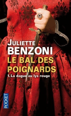 Livrenpoche : Le bal des poignards Tome I : La dague au lys rouge - Juliette Benzoni - Livre