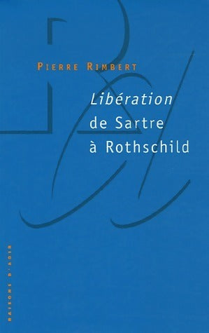 Livrenpoche : Libération de Sartre à Rothschild - Pierre Rimbert - Livre
