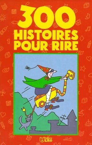 Livrenpoche : 300 histoires pour rire - Béatrice Solleau - Livre