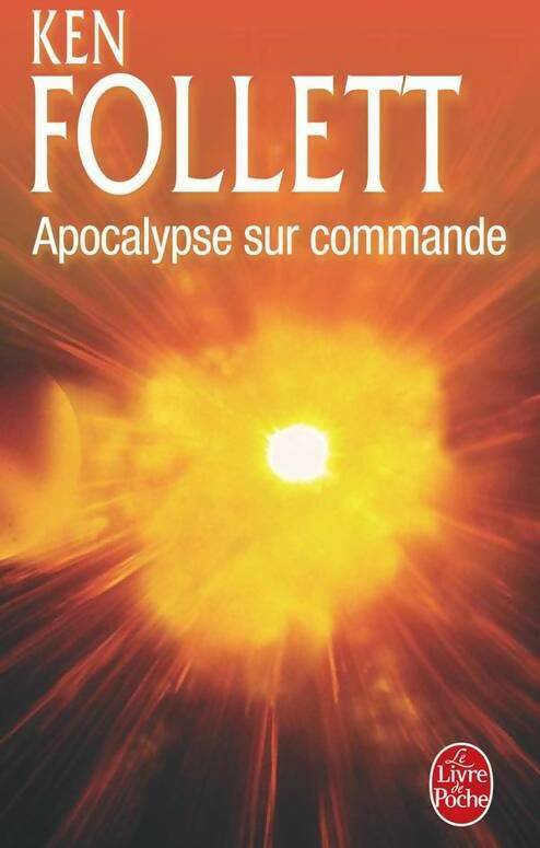 Livrenpoche : Apocalypse sur commande - Ken Follett - Livre