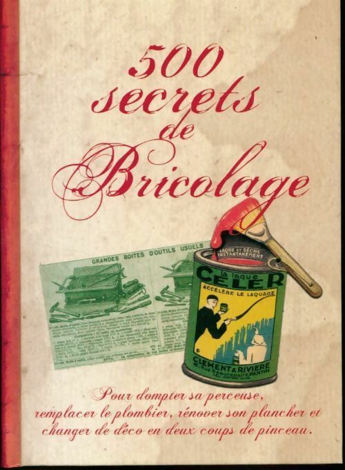 Livrenpoche : 500 secrets de bricolage - Collectif - Livre
