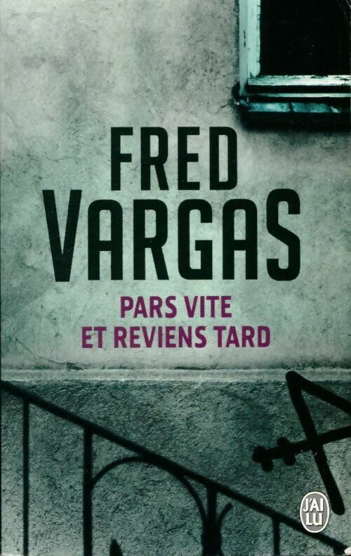Livrenpoche : Pars vite et reviens tard - Fred Vargas - Livre
