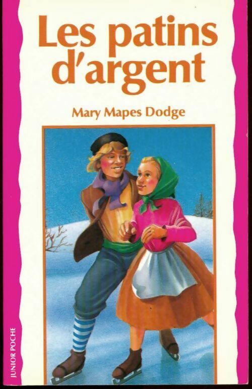 Livrenpoche : Les patins d'argent - Mary Mapes Dodge - Livre