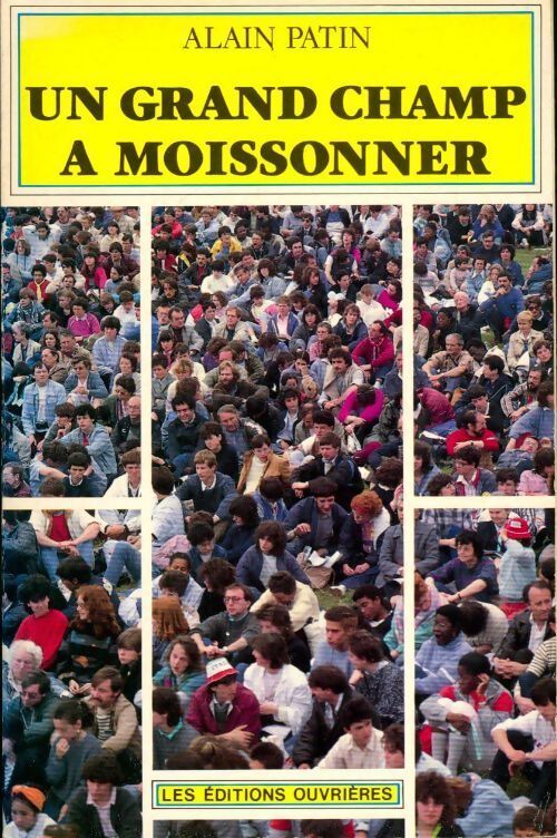 Un grand champ à moissonner - Alain Patin - Livre