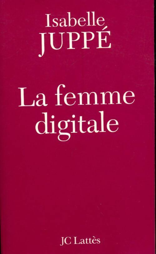 Livrenpoche : La femme digitale - Isabelle Juppé - Livre