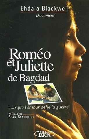 Livrenpoche : Roméo et Juliette de Bagdad. Lorsque l'amour défie la guerre - Ehda'A Blackwell - Livre