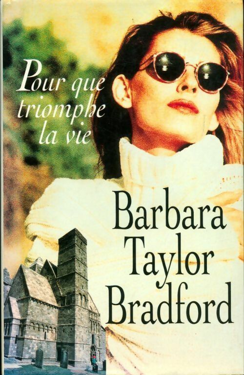 Livrenpoche : Pour que triomphe la vie - Barbara Taylor Bradford - Livre
