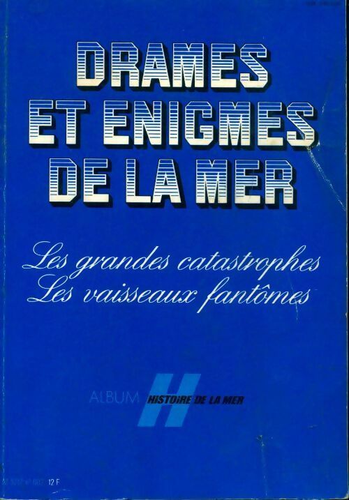 Livrenpoche : Drames et énigmes de la mer. Les grandes catastrophes, les vaisseaux fantômes - Collectif - Livre