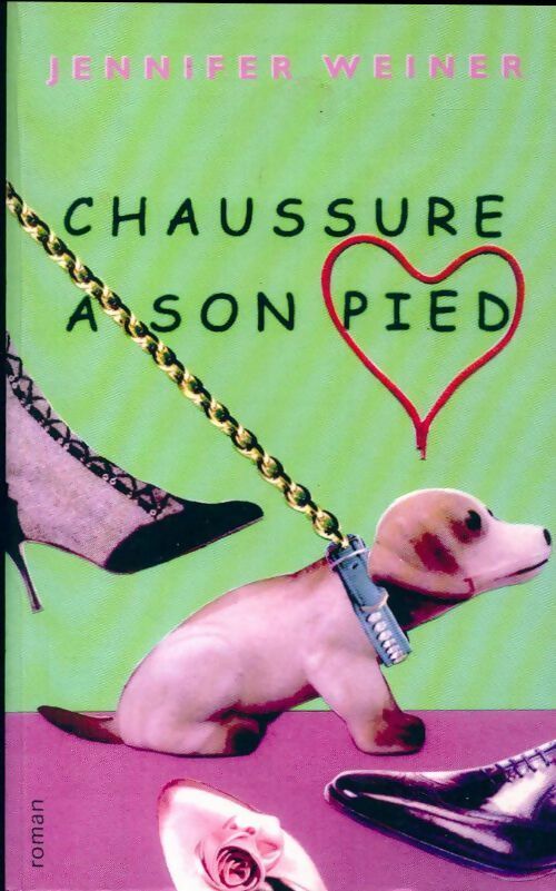 Livrenpoche : Chaussure à son pied - Jennifer Weiner - Livre