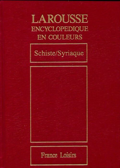 Livrenpoche : Larousse encyclopédique en couleurs Tome XX : Schiste / Syriaque - Collectif - Livre