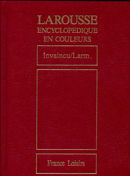 Livrenpoche : Larousse encyclopédique en couleurs Tome XII : Invaincu/Larm. - Collectif - Livre