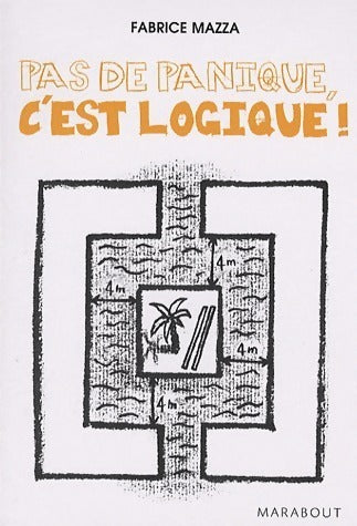 Livrenpoche : Pas de panique, c'est logique ! - Fabrice Mazza - Livre