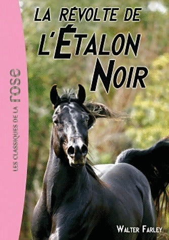 Livrenpoche : La révolte de l'étalon noir - Walter Farley - Livre