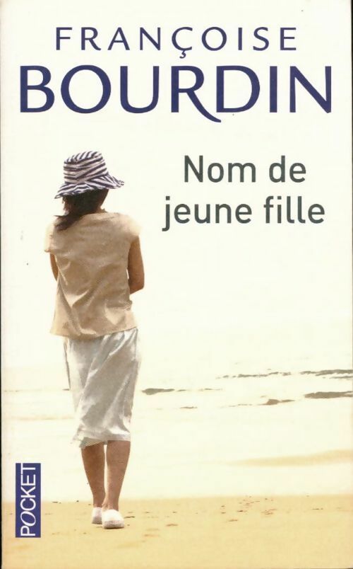 Nom de jeune fille - Françoise Bourdin -  Pocket - Livre