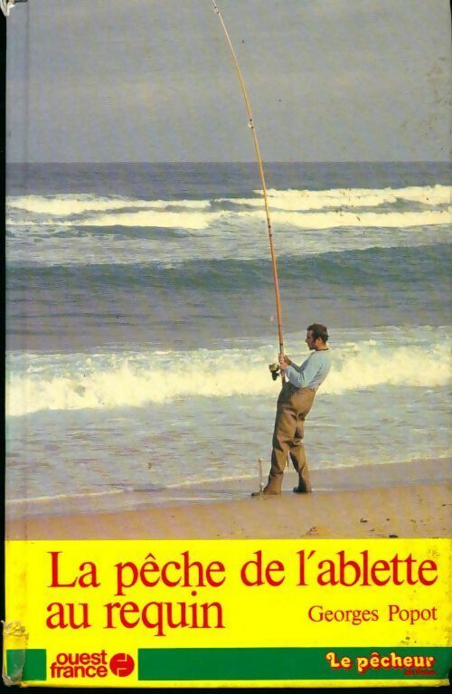Livrenpoche : La pêche de l'ablette au requin - Georges Popot - Livre
