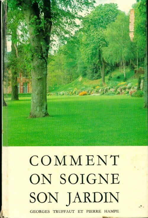 Livrenpoche : Comment on soigne son jardin - Georges Truffaut - Livre